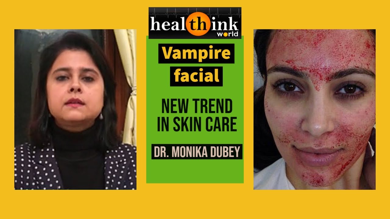 Vampire facial - Kim Kardashian made it popular but it may rejuvenates you too