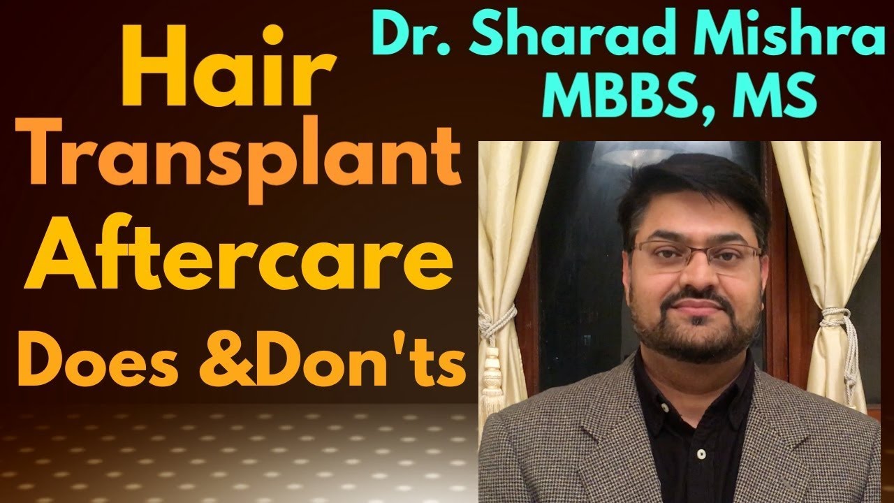 Hair Transplant - Does and Don'ts - Aftercare of hair transplant