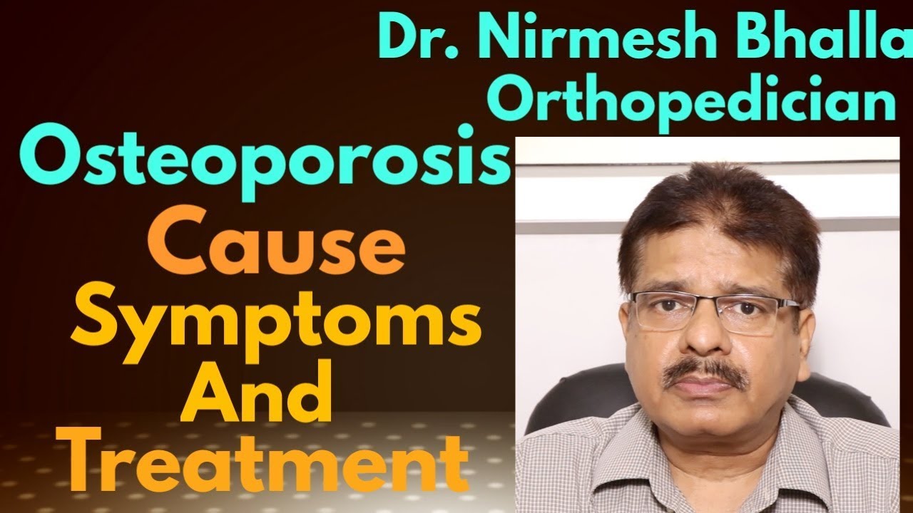 Osteoporosis - cause, symptoms and treatment