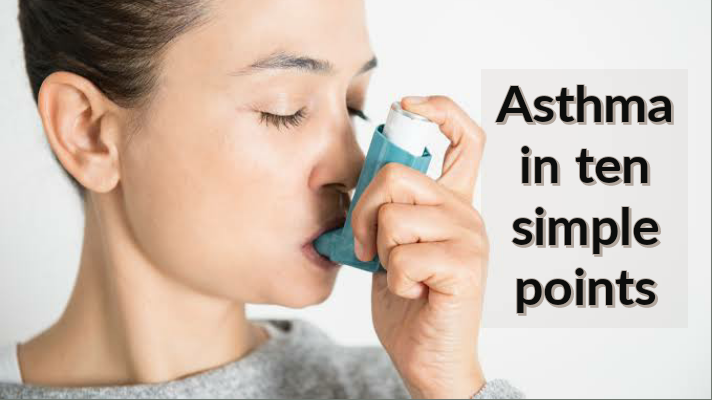 Understand Asthma in 10 Simple Points 